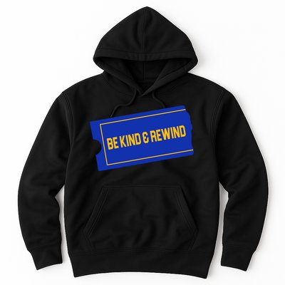 Funny 90s Be Kind Rewind Hoodie