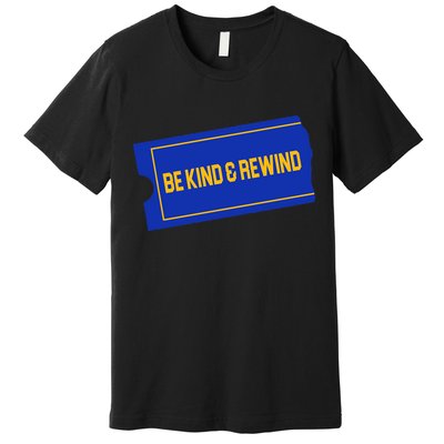 Funny 90s Be Kind Rewind Premium T-Shirt