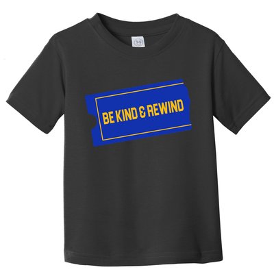 Funny 90s Be Kind Rewind Toddler T-Shirt