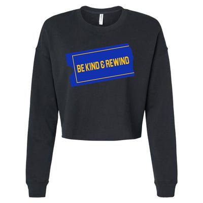 Funny 90s Be Kind Rewind Cropped Pullover Crew