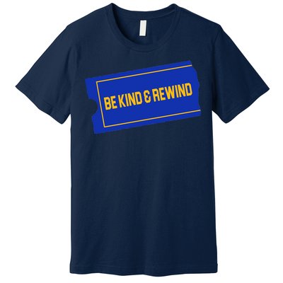 Funny 90s Be Kind Rewind Premium T-Shirt