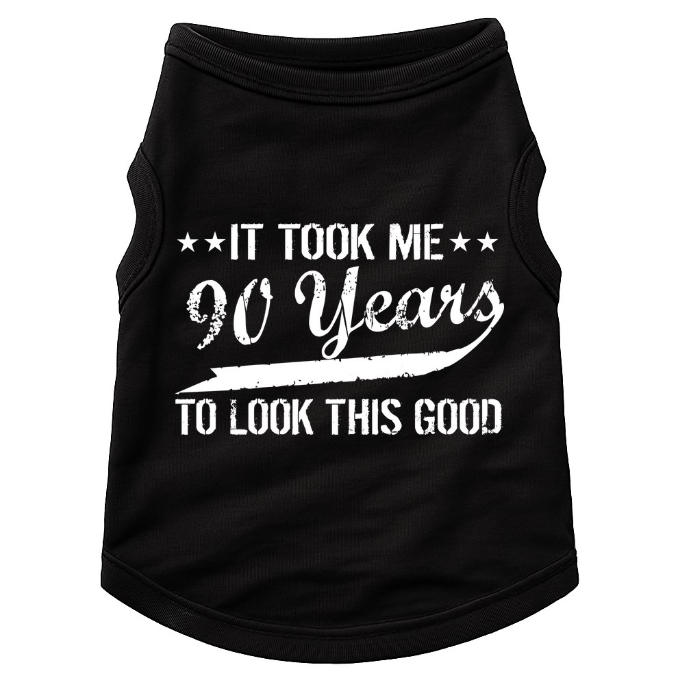 Funny 90th Birthday: It Took Me 90 Years To Look This Good Doggie Tank