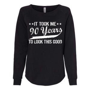 Funny 90th Birthday: It Took Me 90 Years To Look This Good Womens California Wash Sweatshirt