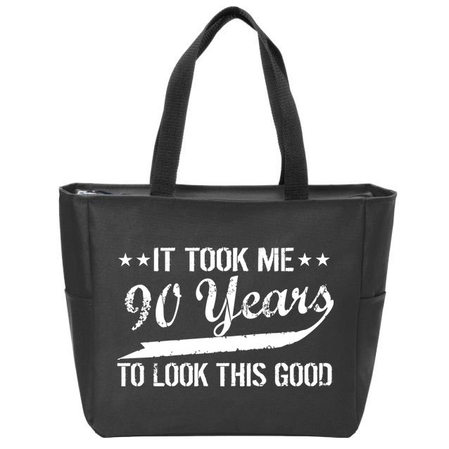 Funny 90th Birthday: It Took Me 90 Years To Look This Good Zip Tote Bag