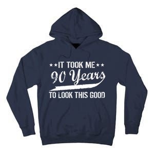 Funny 90th Birthday: It Took Me 90 Years To Look This Good Tall Hoodie