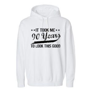 Funny 90th Birthday: It Took Me 90 Years To Look This Good Garment-Dyed Fleece Hoodie