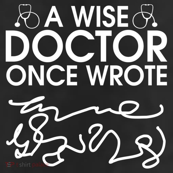 Funny A Wise Doctor Once Wrote 11oz C Handle Ceramic Mug