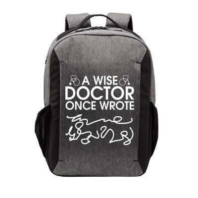 Funny A Wise Doctor Once Wrote Vector Backpack