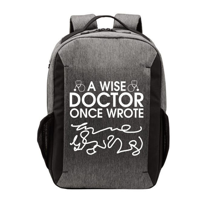 Funny A Wise Doctor Once Wrote Vector Backpack