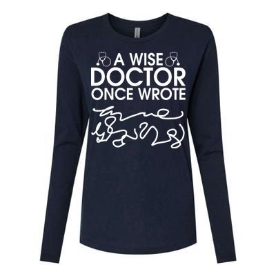 Funny A Wise Doctor Once Wrote Womens Cotton Relaxed Long Sleeve T-Shirt