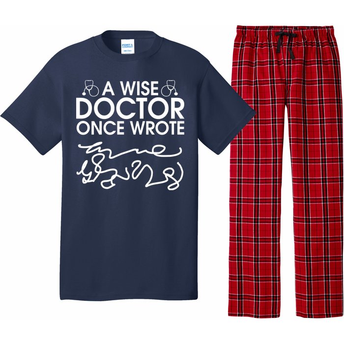 Funny A Wise Doctor Once Wrote Pajama Set