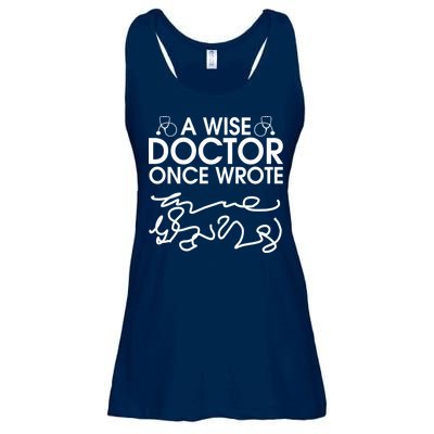 Funny A Wise Doctor Once Wrote Ladies Essential Flowy Tank