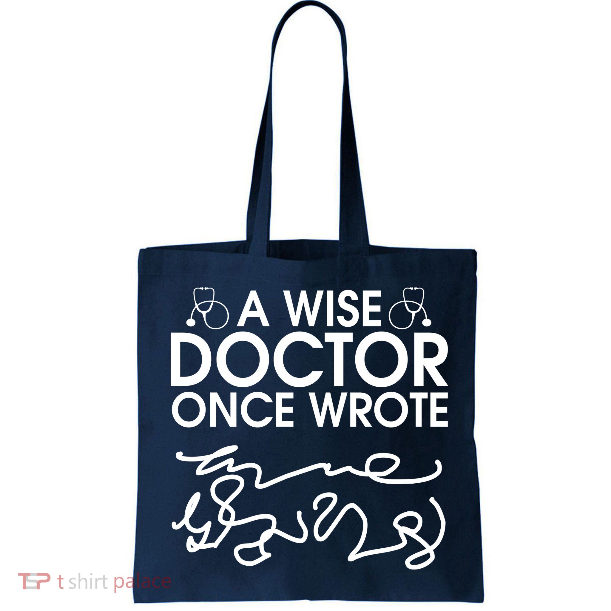Funny A Wise Doctor Once Wrote Bag