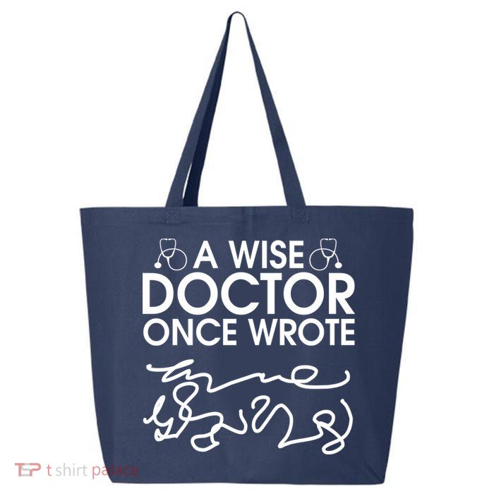 Funny A Wise Doctor Once Wrote 25L Jumbo Tote