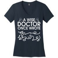 Funny A Wise Doctor Once Wrote Women's V-Neck T-Shirt