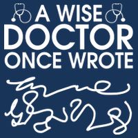 Funny A Wise Doctor Once Wrote Kids T-Shirt