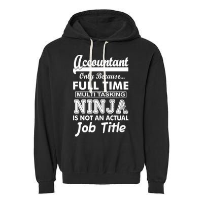 Funny Accountant Full Time Ninja Garment-Dyed Fleece Hoodie