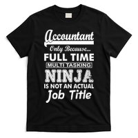 Funny Accountant Full Time Ninja T-Shirt