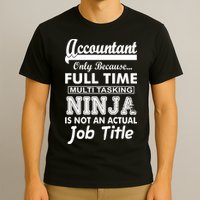 Funny Accountant Full Time Ninja T-Shirt