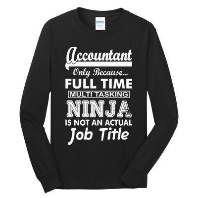 Funny Accountant Full Time Ninja Tall Long Sleeve T-Shirt