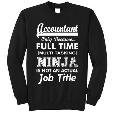 Funny Accountant Full Time Ninja Tall Sweatshirt