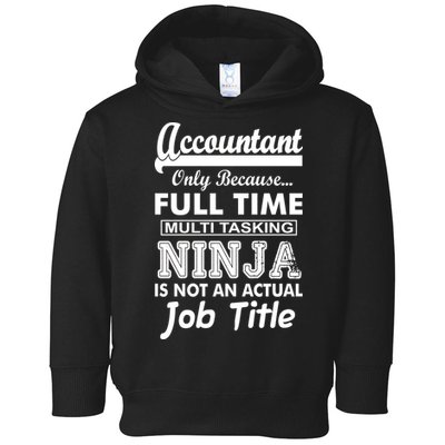 Funny Accountant Full Time Ninja Toddler Hoodie
