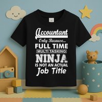 Funny Accountant Full Time Ninja Toddler T-Shirt