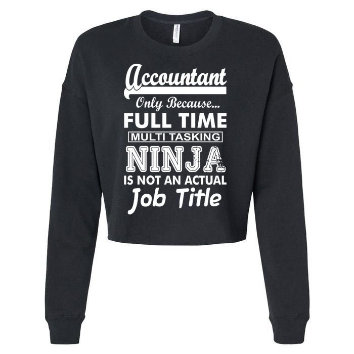 Funny Accountant Full Time Ninja Cropped Pullover Crew