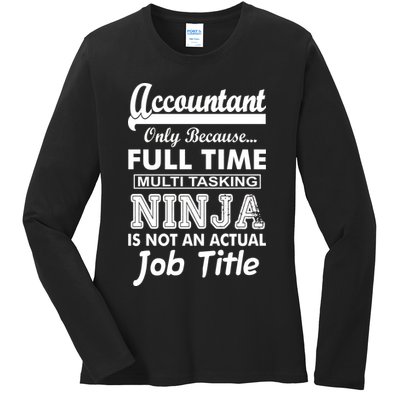 Funny Accountant Full Time Ninja Ladies Long Sleeve Shirt