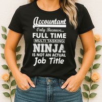 Funny Accountant Full Time Ninja Womens T-Shirt