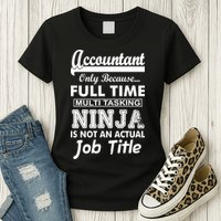 Funny Accountant Full Time Ninja Womens T-Shirt