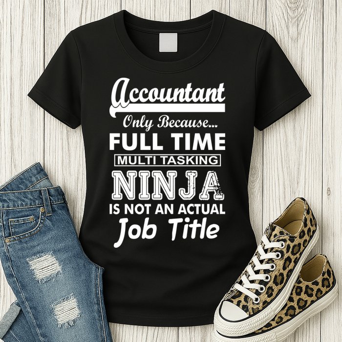 Funny Accountant Full Time Ninja Womens T-Shirt
