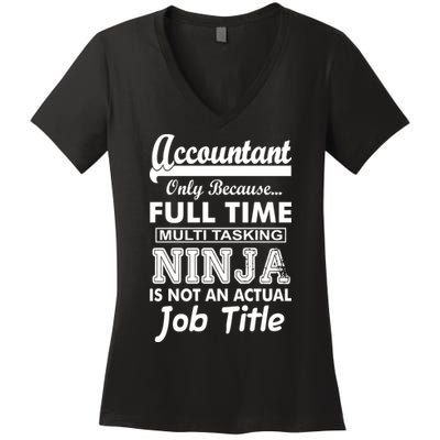 Funny Accountant Full Time Ninja Women's V-Neck T-Shirt