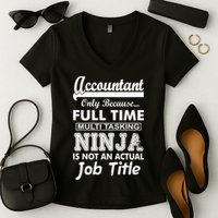 Funny Accountant Full Time Ninja Women's V-Neck T-Shirt