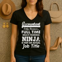 Funny Accountant Full Time Ninja Women's V-Neck T-Shirt