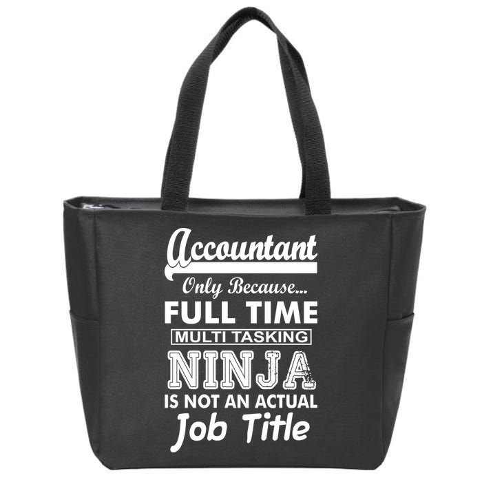 Funny Accountant Full Time Ninja Zip Tote Bag