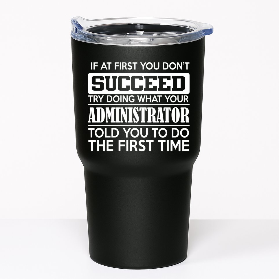 Funny Administrator Tumbler
