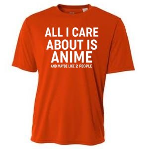 Funny All I Care About is Anime and Maybe Like 2 People Cooling Performance Crew T-Shirt