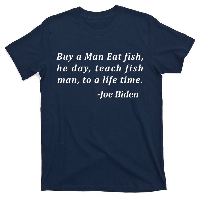 Funny Anti Joe Biden Quote Stumbles His Words T-Shirt