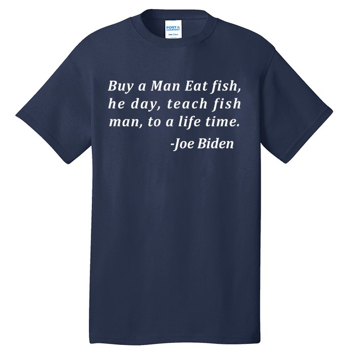 Funny Anti Joe Biden Quote Stumbles His Words Tall T-Shirt