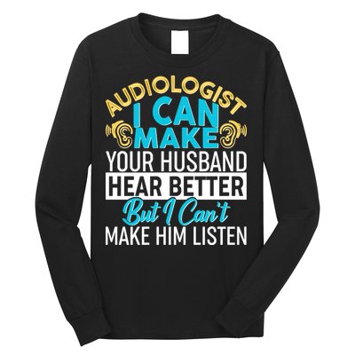 Funny Audiologist Long Sleeve Shirt