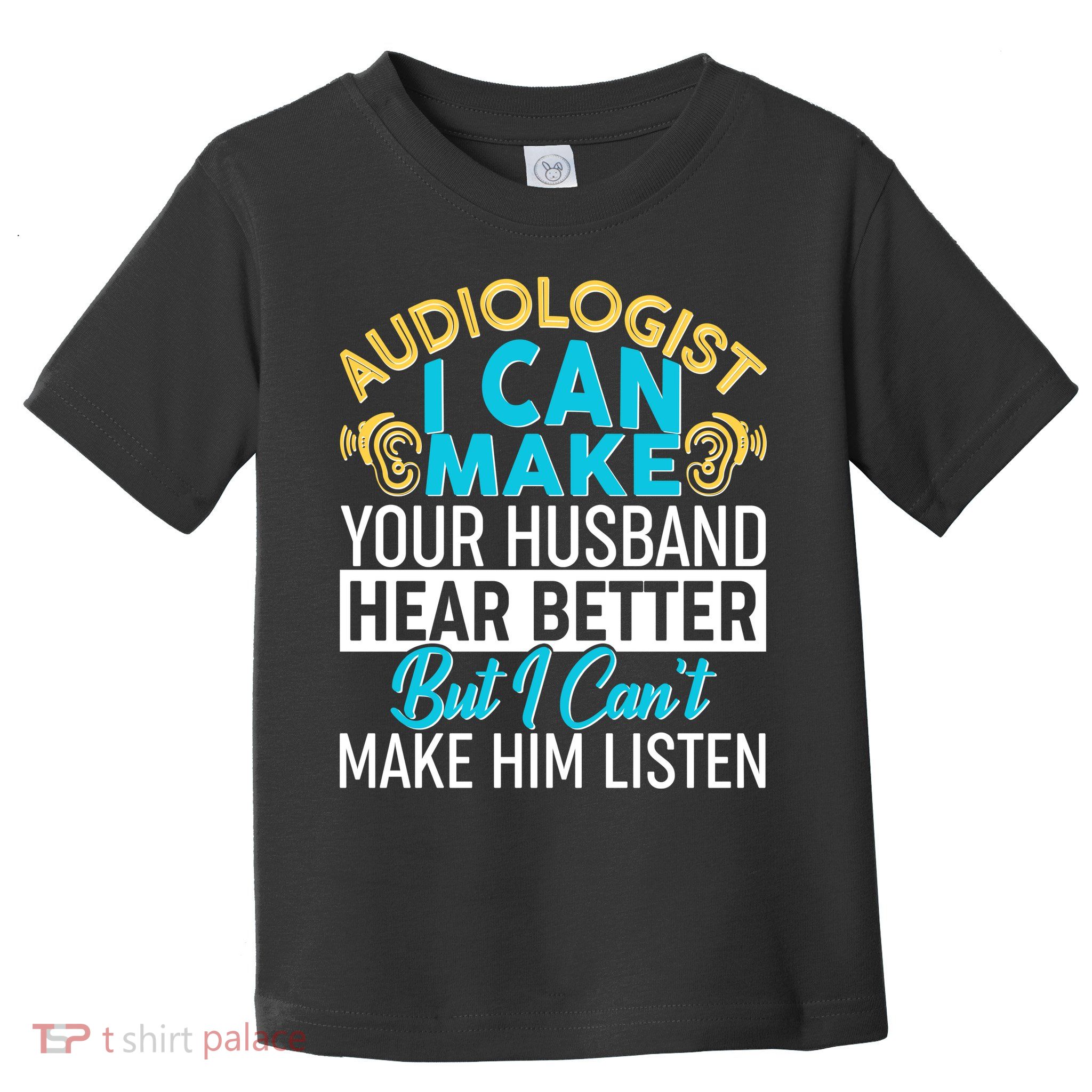 Funny Audiologist Toddler T-Shirt