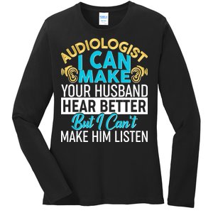 Funny Audiologist Ladies Long Sleeve Shirt