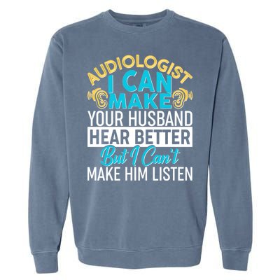 Funny Audiologist Garment-Dyed Sweatshirt