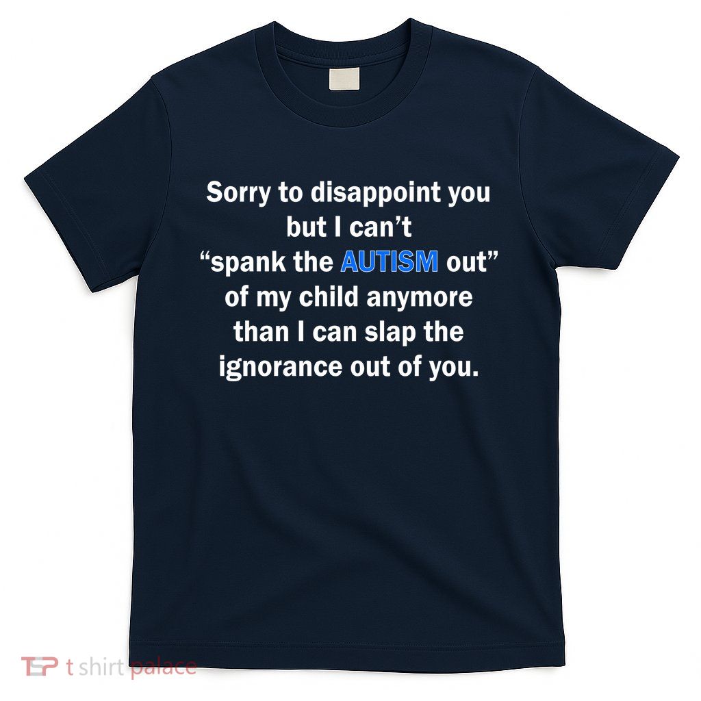 Funny Autism Quote T-Shirt