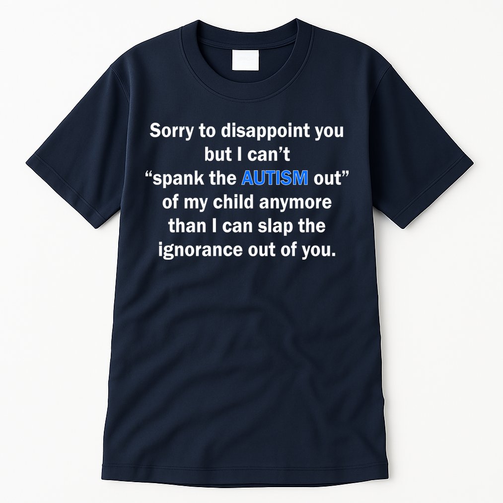 Funny Autism Quote Tall T-Shirt