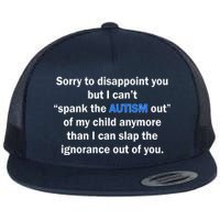 Funny Autism Quote Flat Bill Trucker Hat