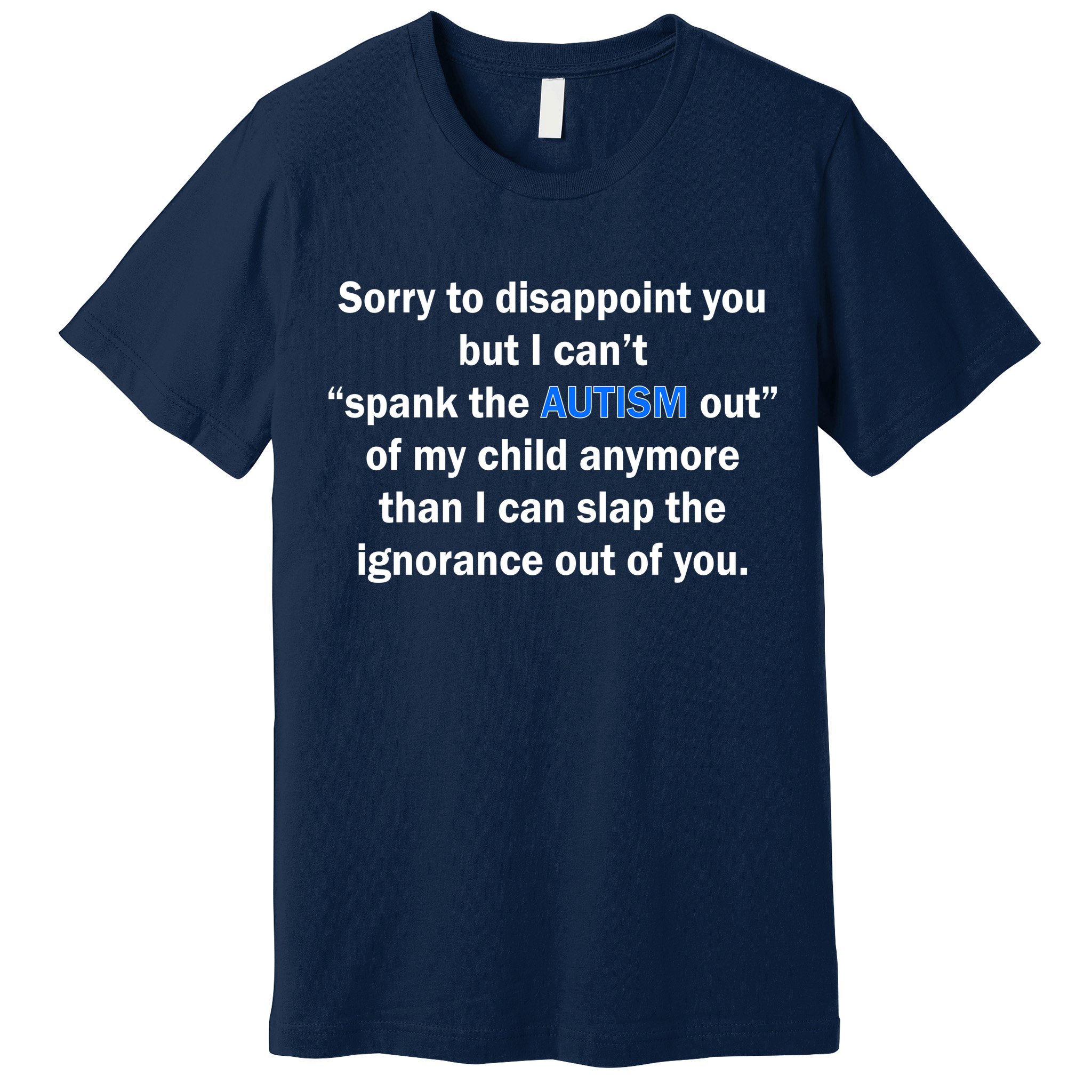 Funny Autism Quote Premium T-Shirt