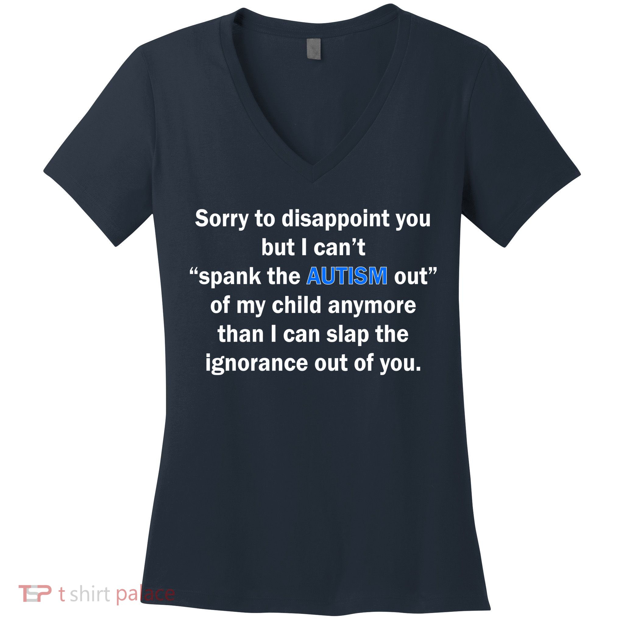 Funny Autism Quote Women's V-Neck T-Shirt