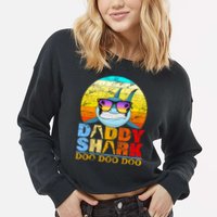 Funny Beach Daddy Shark Doo Cropped Pullover Crew